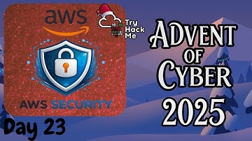 TryHackMe Advent of Cyber 2025 - Day 23 Walkthrough | AWS Security - S3cret Santa