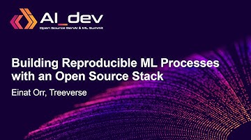 Building Reproducible ML Processes with an Open Source Stack - Einat Orr, Treeverse