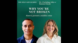 Why You’re Not Broken: How to Prevent a Midlife Crisis and Reclaim Your Joy with Ramon Ghosh