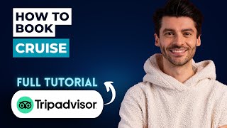 How to Book Cruise in TripAdvisor 2026 Full Guide