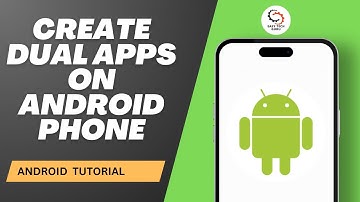 How to Create Dual Apps on Android Phone