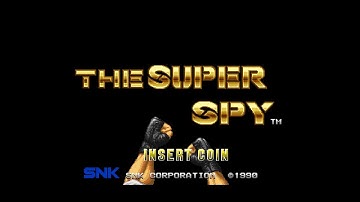 The Super Spy (Neo Geo MVS 60Hz / JP) - Intro / Attract Mode