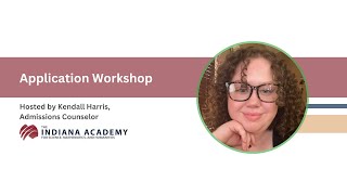 2025 Indiana Academy Application Workshop