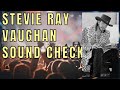 Stevie Ray Vaughan - Best Guitar Player - Sound Check - What?!