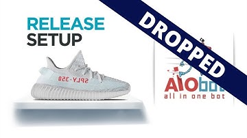 How to setup the AIO Bot for the Yeezy Blue Tint!
