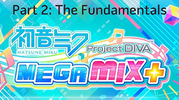Project Diva Megamix+ New Player Guide Part 2: The Fundamentals