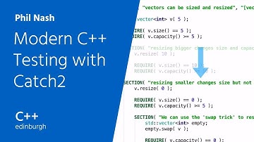 C++ Edinburgh: Phil Nash — Modern C++ Testing with Catch2