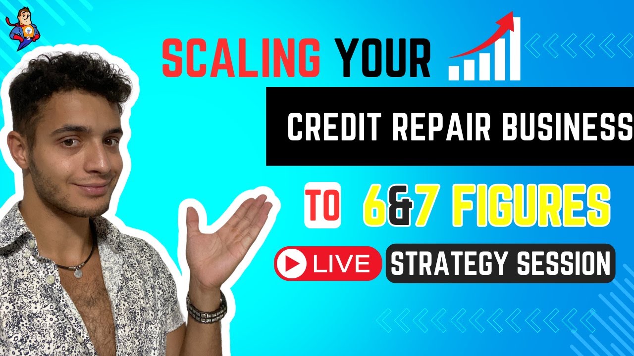 Live Strategy Session: How to Scale Your Credit Repair Business to 6 ...