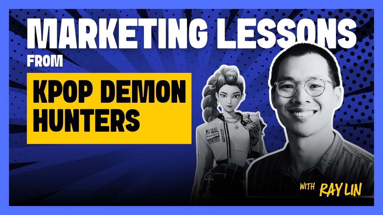 KPop Demon Hunters: B2B Marketing Lessons on How to Go Golden with Ray Lin