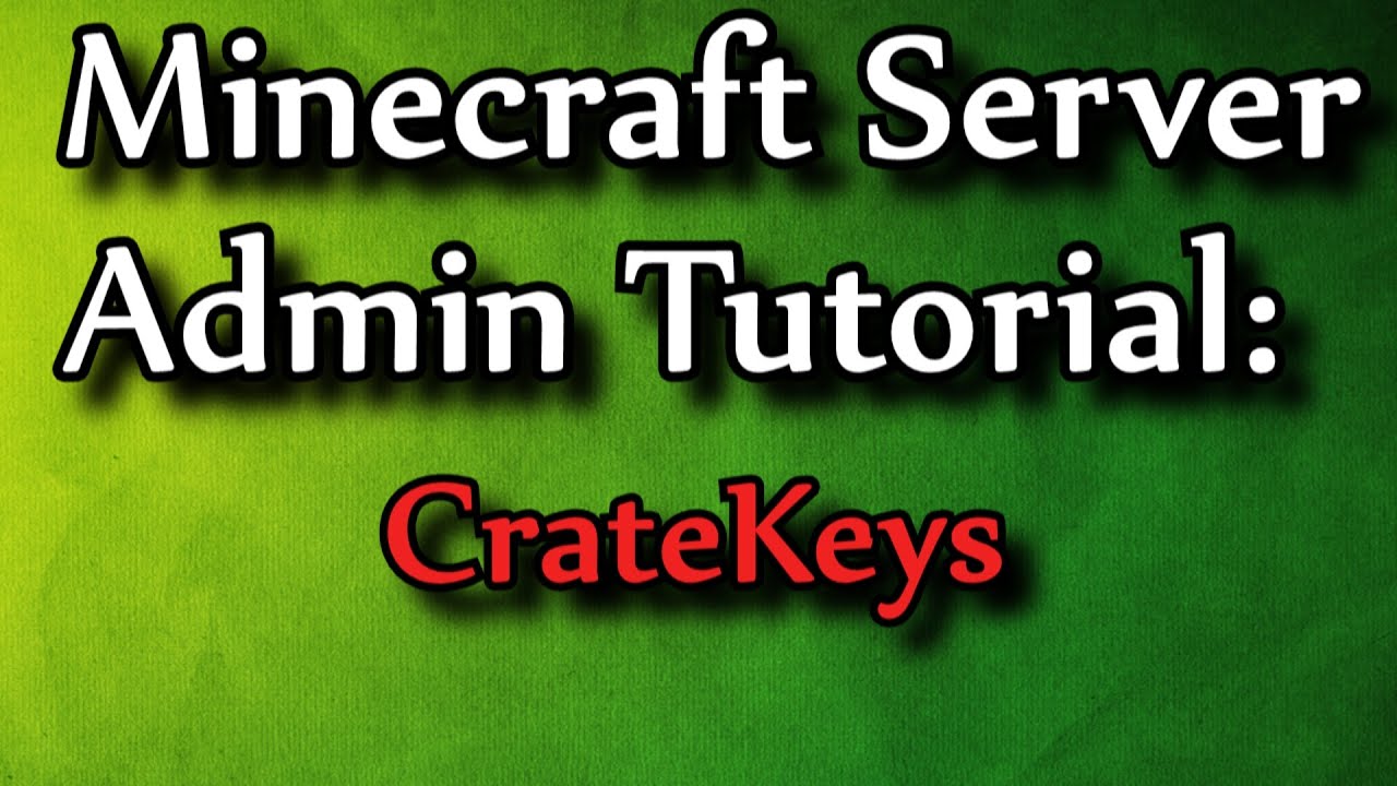 Minecraft Admin How-To: CrateKeys [Premium]