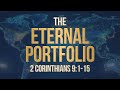 The Eternal Portfolio | Pastor Chris Chadwick | 2 Corinthians 9:1-15