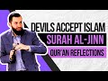 Devils accept islam  surah aljinn  inspiring story