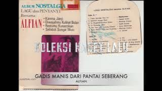 ALFIAN  - GADIS MANIS DARI PANTAI SEBERANG, Cipt. SURNI WARKIMAN