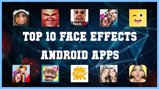 Top 10 face effects Android App | Review screenshot 1