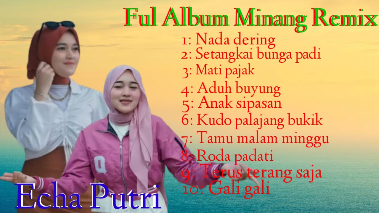 Dendang Remix Full Album Echa Putri Nada dering /Cilako jalan basimpang Cover live padly padero