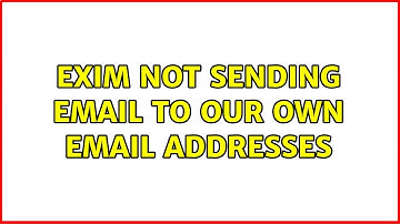 Exim not sending email to our own email addresses (2 Solutions!!)