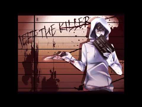 I Don T Wanna Die Nightcore Jeff The Killer