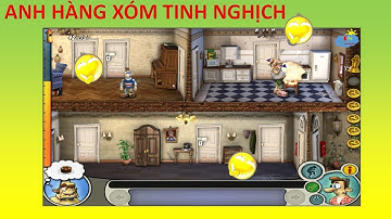 CHƠI GAME ANH HÀNG XÓM TINH NGHỊCH I Tập 1