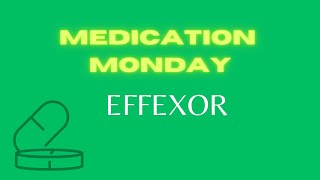 Medication Monday - Effexor