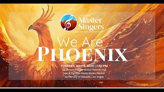 We Are Phoenix - Las Vegas Master Singers