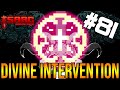 DIVINE INTERVENTION IS OP! - The Binding Of Isaac: Repentance #81