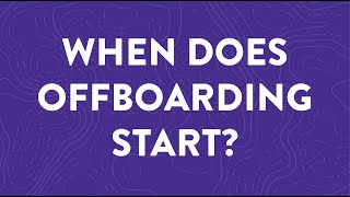 When Does Employee Offboarding Start?