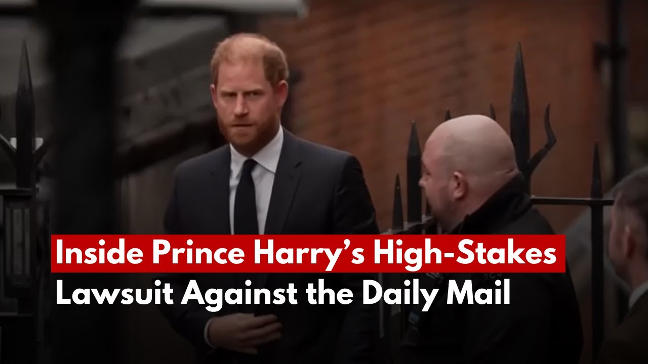 Inside Prince Harry’s High-Stakes Lawsuit Against the Daily Mail