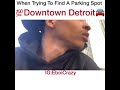 When Trying To Find A Parking Spot Downtown Detroit