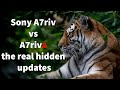 Sony A7riv vs A7riva the real world hidden updates