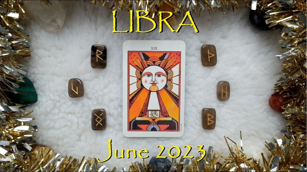 Rune Reading with Tarot - LIBRA - June 2023 - YouTube