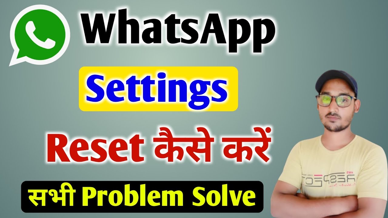 Whatsapp setting reset kaise kare | Whatsapp ki setting reset kaise karen