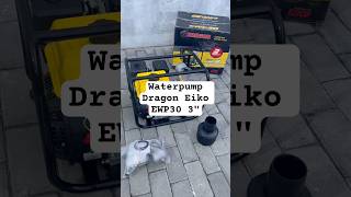 Waterpump Dragon Eiko EWP30 3" #waterpump #pompaair #dragon #shortvideo #viral