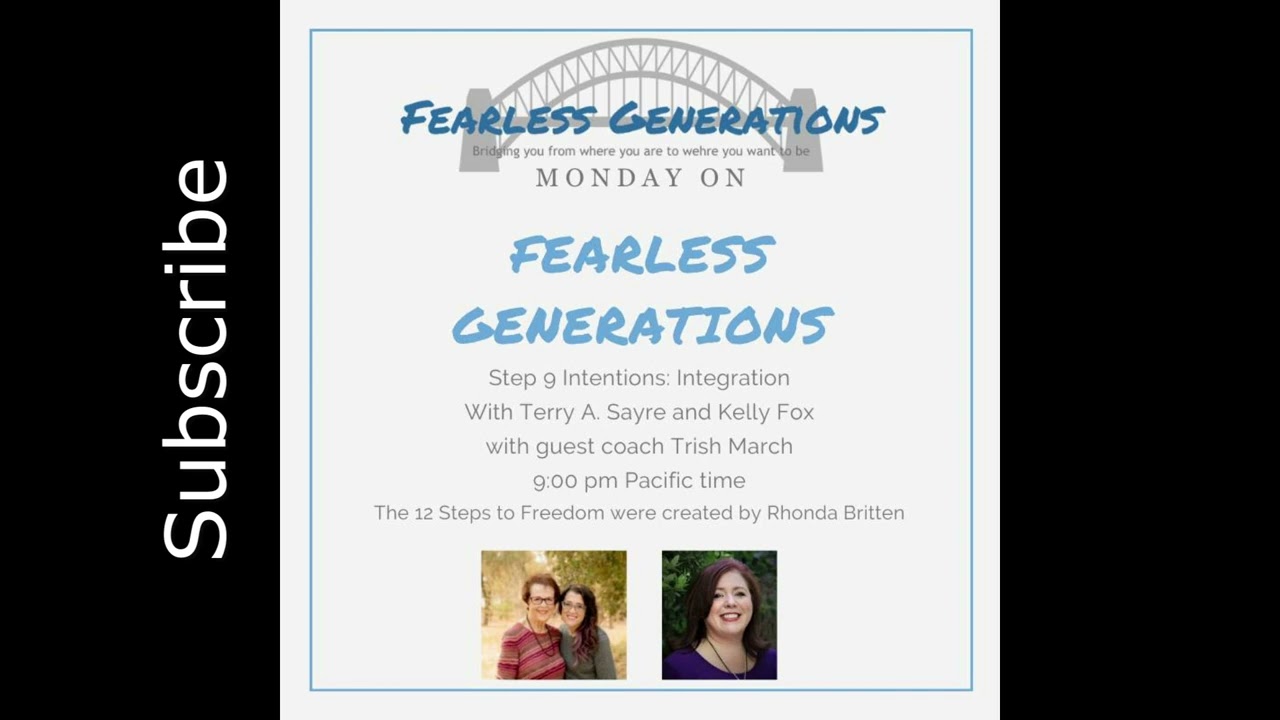 Fearless Generations 12 Steps to Freedom: Step 9 Intention: Integration Season 9
