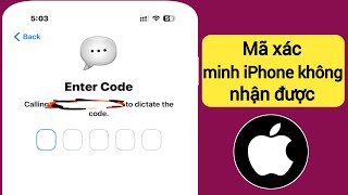 Cách Khắc Phục Lỗi Không Nhận Được Mã Xác Minh Trên Iphone