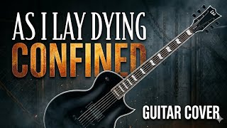as I Lay Dying  Confined  Guitar Cover