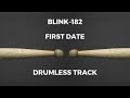 Blink-182 - First Date (drumless)