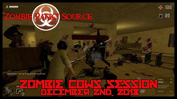 Zombie Panic! Source - Zombie Cows Session | December 2nd, 2017