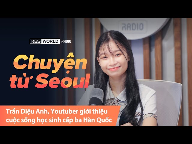 Trần Diệu Anh, Youtuber giới thiệu cuộc sống học sinh cấp ba Hàn Quốc, 엄마를 따라 한국에 와서 고등학생이 된 황아영 학생🏫 class=