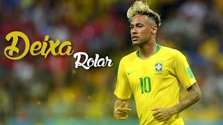 Neymar Jr - Deixa Rolar (MC Kekel)