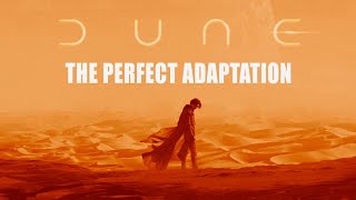 Dune is the Perfect Book Adaptation