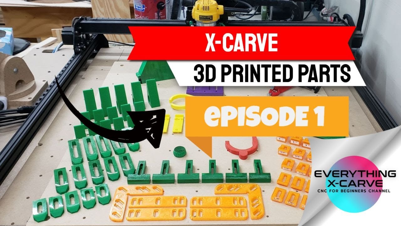 XCarve 3D Printed Parts. EP1. YouTube