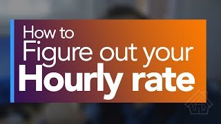 3 tips to figure out your hourly rate