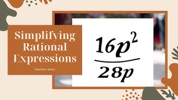 Simplifying Rational Algebraic Expressions