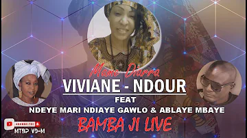 Viviane Ndour: Bamba Ji Feat Ndeye Marie Ndiaye Gawlo & Ablaye Mbaye