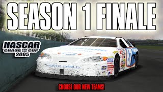 CHOOSE OUR NEW TEAMS! | NASCAR 2005 Chase For The Cup (SEASON 1 FINALE)