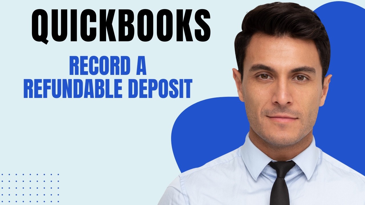 How to Record a Refundable Deposit in QuickBooks Online - YouTube