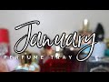 JANUARY PERFUME TRAY ROTATION! | MY PERFUME COLLECTION 2022!