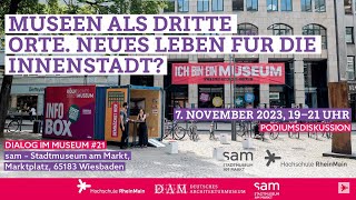 Museen als Dritte Orte - neues Leben für die Innenstadt | Dialog im Museum #21