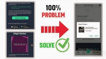 Alight Motion Project Import 🥹 Problem Solve 2024 ✅ Import Package Problem Fix | Navghan Edit