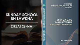 Sunday School En lawkna Zirlai 26 na